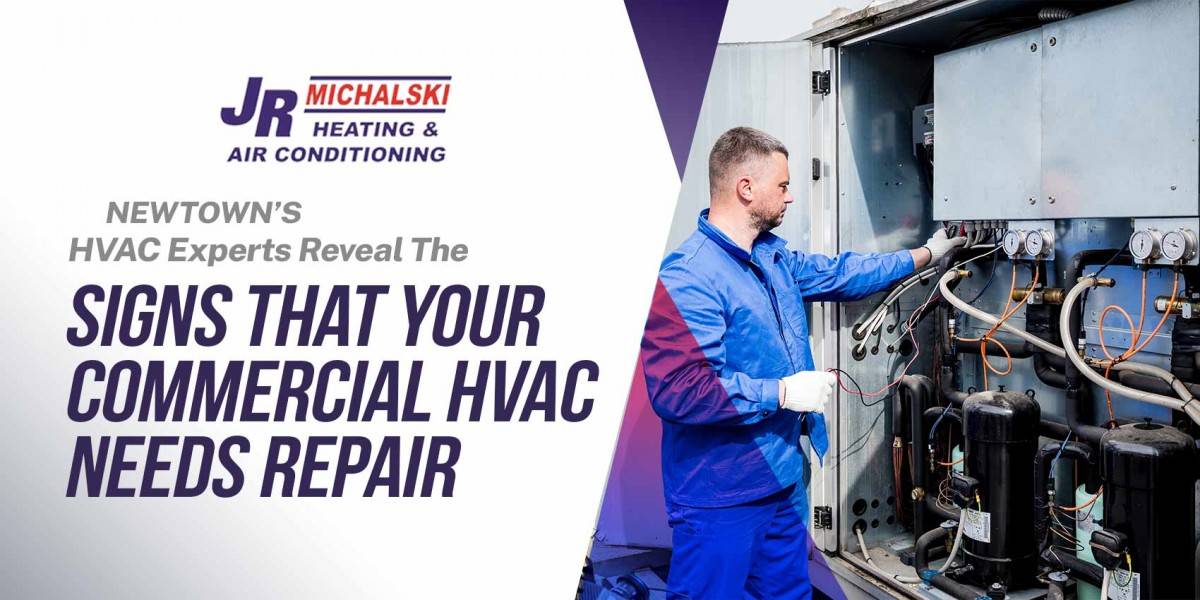 Newtown's HVAC Experts Reveal the Signs That Your Commercial HVAC Needs Repair
